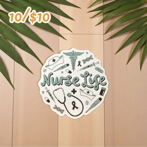 Nurse Life Sticker – 2 1/4”, Matte Finish | Medical Hero Theme